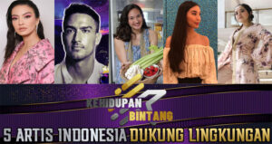 5 Artis Indonesia Dukung Lingkungan