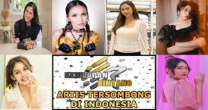 Artis Tersombong Di Indonesia