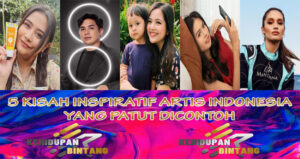 5 Kisah Inspiratif Artis Indonesia Yang Patut Di Contoh