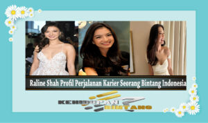 Raline Shah Profil Perjalanan Karier Seorang Bintang Indonesia